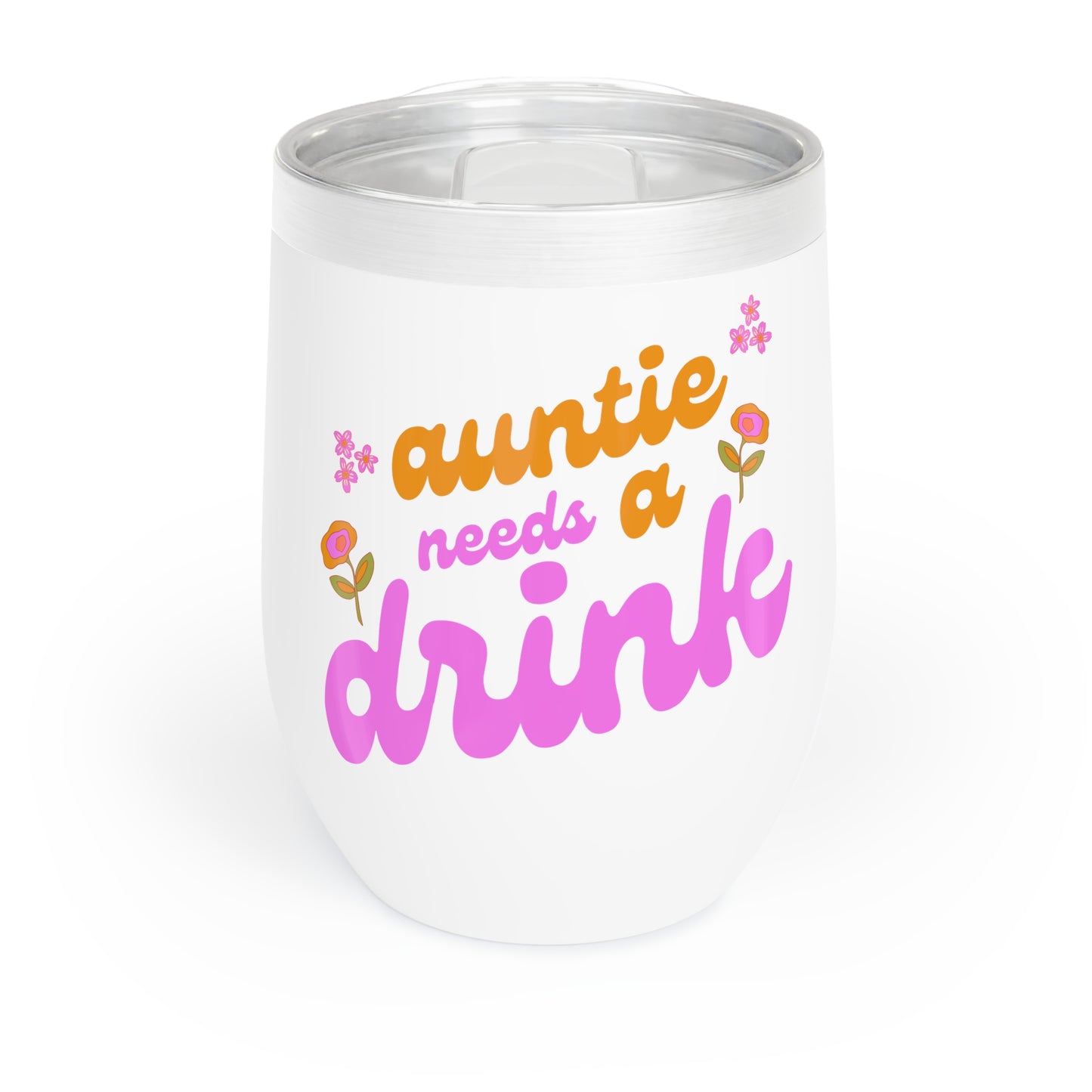 Flower Power Auntie Needs a Drink Chill Wine Tumbler