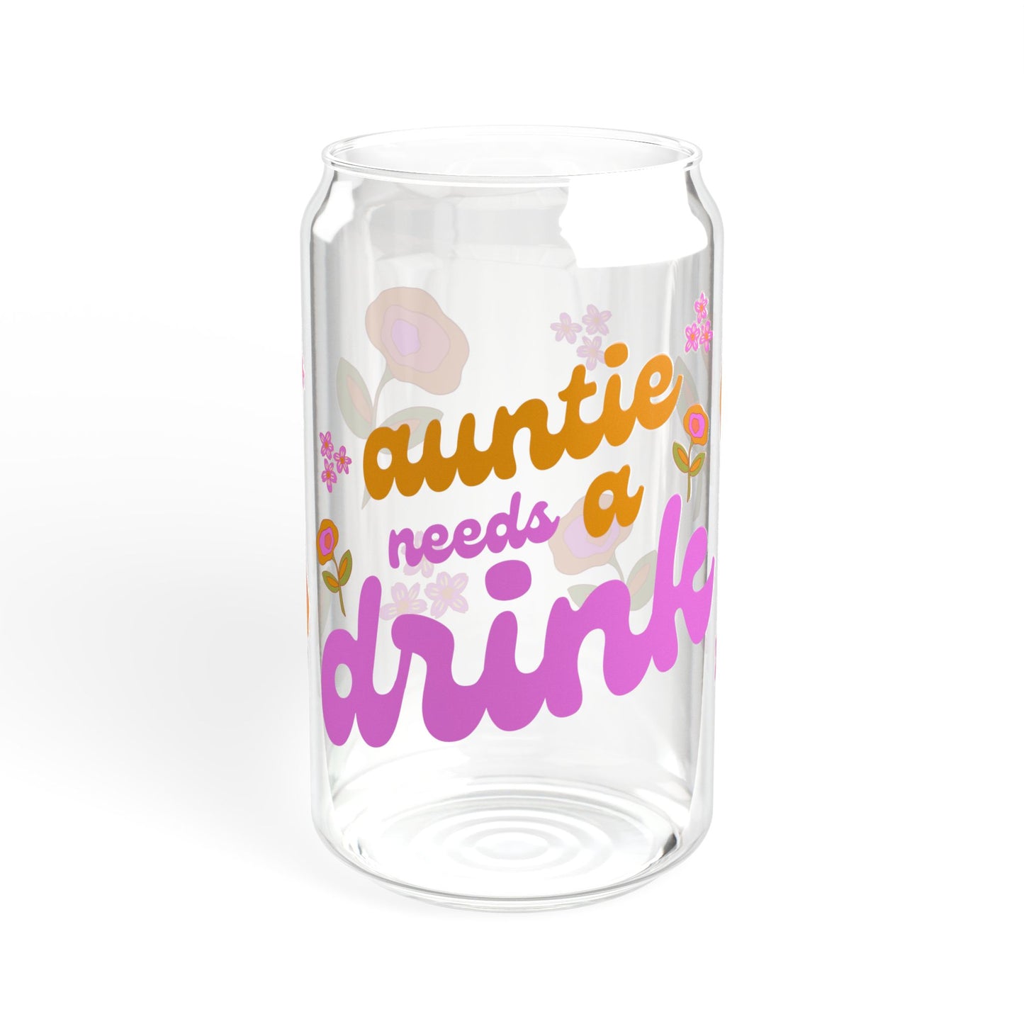 Flower Power Auntie needs A Drink Sipper Glass, 16oz