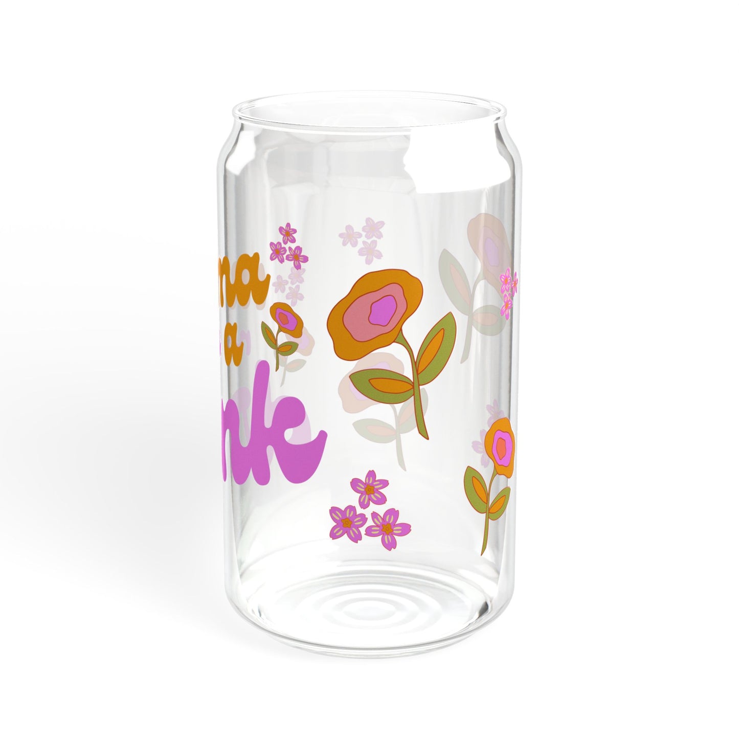 Flower Power Mama Needs A Drink Sipper Glass, 16oz