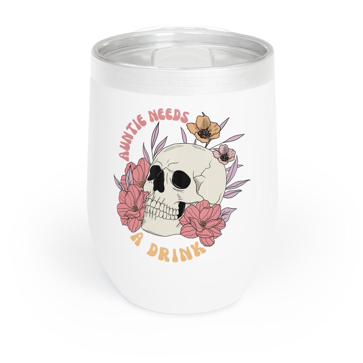 Skull Auntie Needs a Drink Chill Wine Tumbler