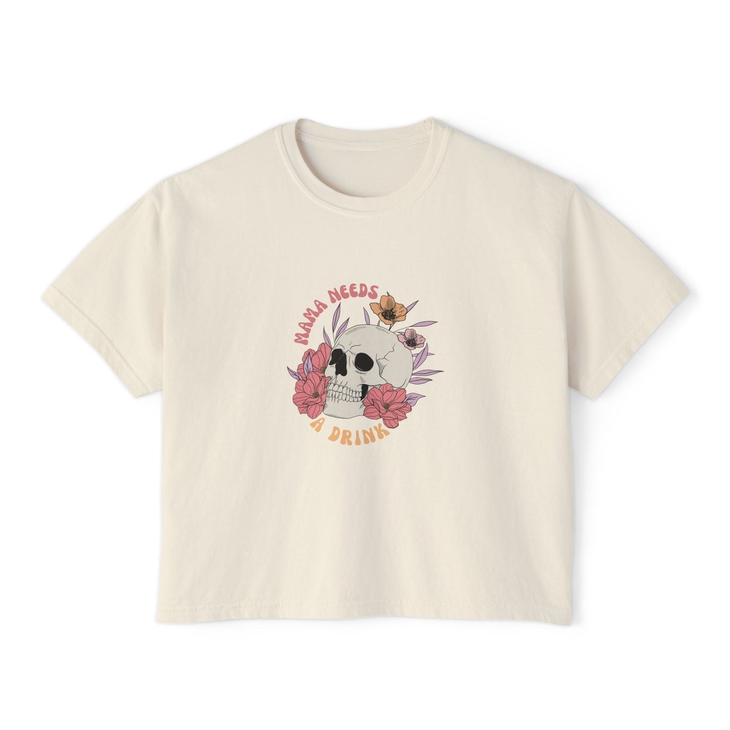 Skull Mama Needs A Drink Women's Boxy Tee